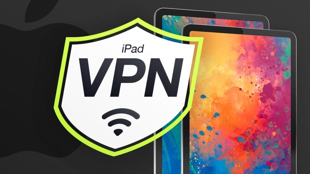 The best VPN services for iPad in 2025: Expert tested and reviewed