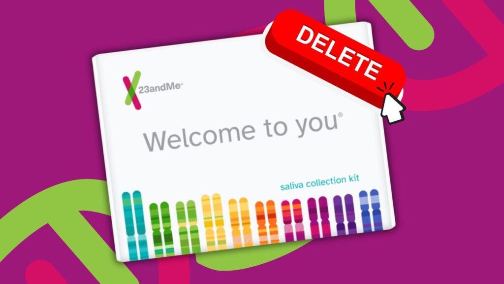 How to delete your 23andMe data ASAP - and why you should